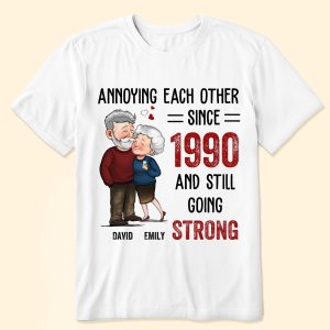Annoying Each Other Since And Still Going Strong - PersonalizedOne Size Shirt