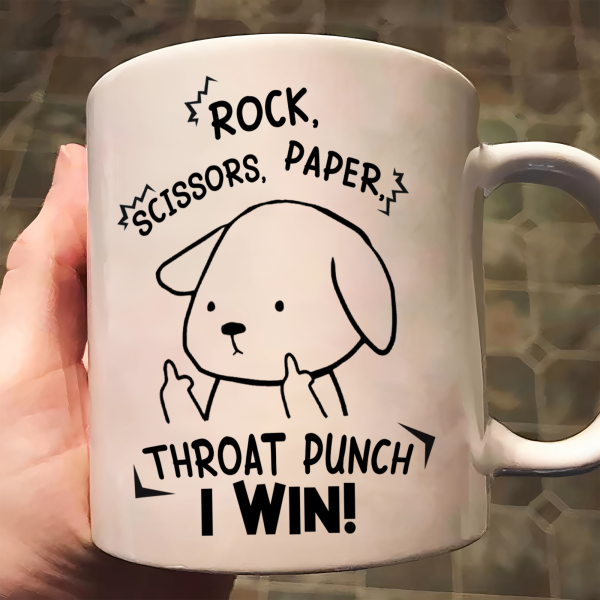 Funny-Mug-Rock-Paper-Scissors-Throat-Punch-I-Win-Fun-Gifts-For-Coworker_-Friends_-Boss-Personalized-Mug_0.png