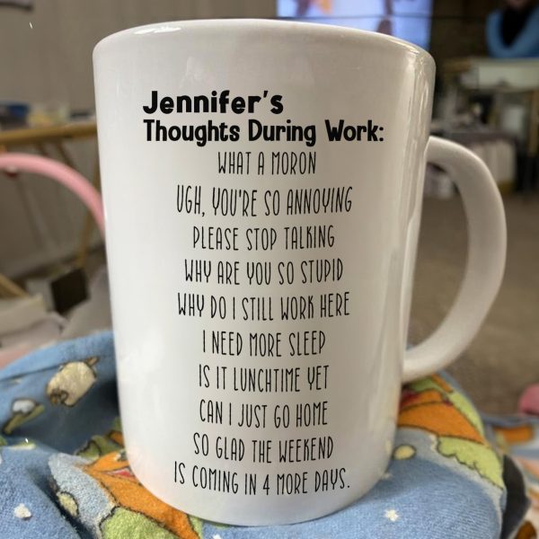 Funny-Mug-Thoughts-During-Work-For-Me-Gift_-Gifts-For-Coworkers_-Boss-Personalized-Mug_2.jpg