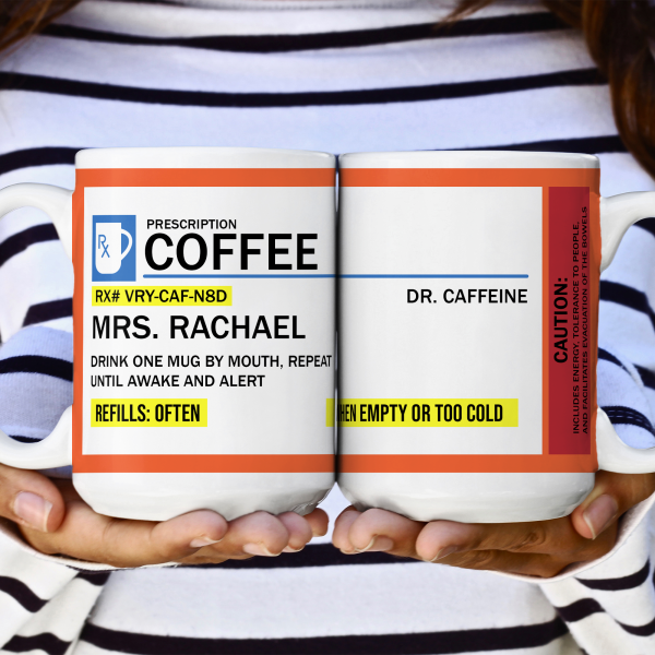 FunnyMug-RxPrescription-GiftsForCoworkers_Friends_Family-PersonalizedMug_3.png