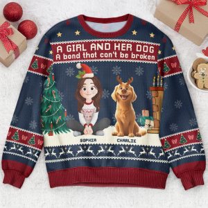 Girl And Her Dog - Bond That Can't Be Broken - Personalized Ugly Sweater