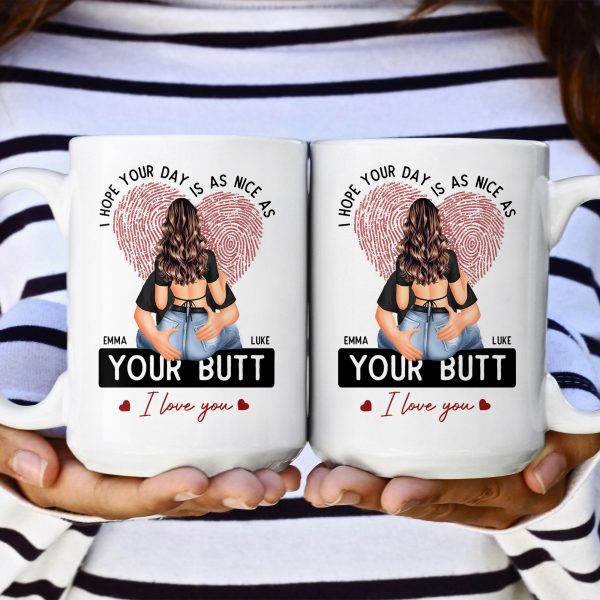 I-Hope-Your-Day-Is-As-Nice-As-Your-Btt-Personalized-Mug_1.jpg