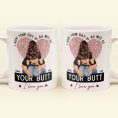 I-Hope-Your-Day-Is-As-Nice-As-Your-Btt-Personalized-Mug_3.jpg
