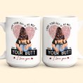 I-Hope-Your-Day-Is-As-Nice-As-Your-Btt-Personalized-Mug_6.jpg