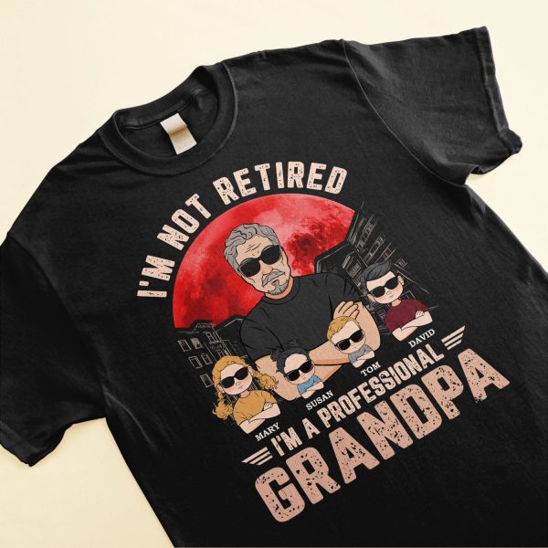 I_m-Not-Retired-I_m-A-Professional-Grandpa-Personalized-Shirt3_16eace77-e9ea-47ec-ad23-2d4fb0a6992b.jpg