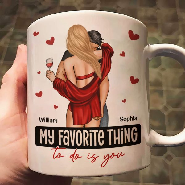 My-Favorite-Thing-To-Do-Is-You-Personalized-Mug1.jpg