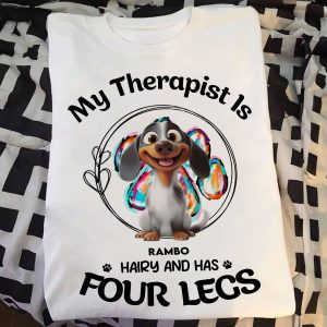 My Therapist Has Four Legs - PersonalizedOne Size Shirt