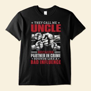 They Call Me Uncle - PersonalizedOne Size Shirt