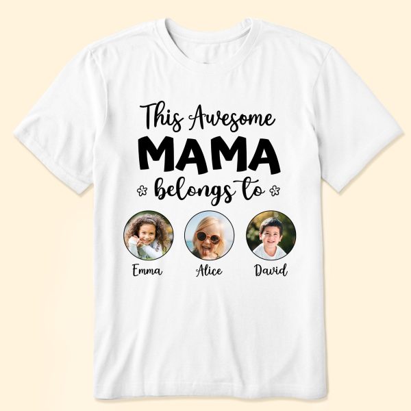 This-Awesome-Mama-Belongs-To-Personalized-Photo-Shirt_2.jpg