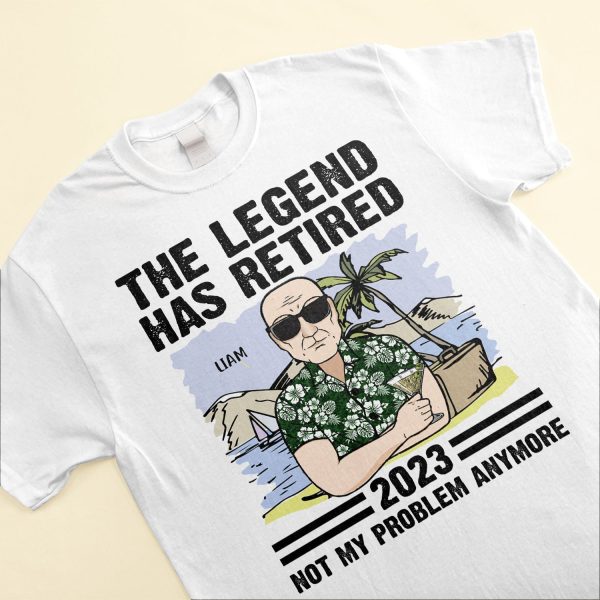 the-legend-has-retired-not-my-problem-anymore-family-custom-shirt-gift-for-husband-dad-grandpa_3_f59d9bdf-6305-409a-9da7-33cc71030eb5.jpg